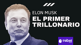 Elon Musk – el primer trillonario