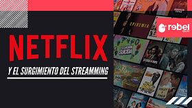 Netflix y el surgimiento del Streaming